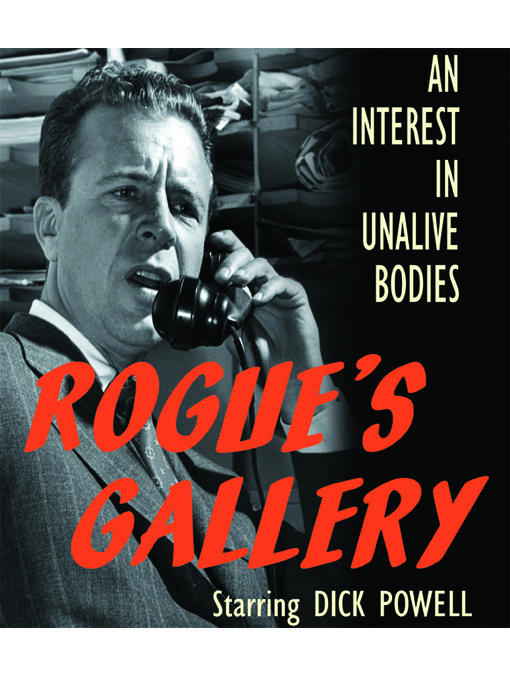 Upplýsingar um Rogue's Gallery: An Interest in Unalive Bodies eftir Dick Powell - Biðlisti